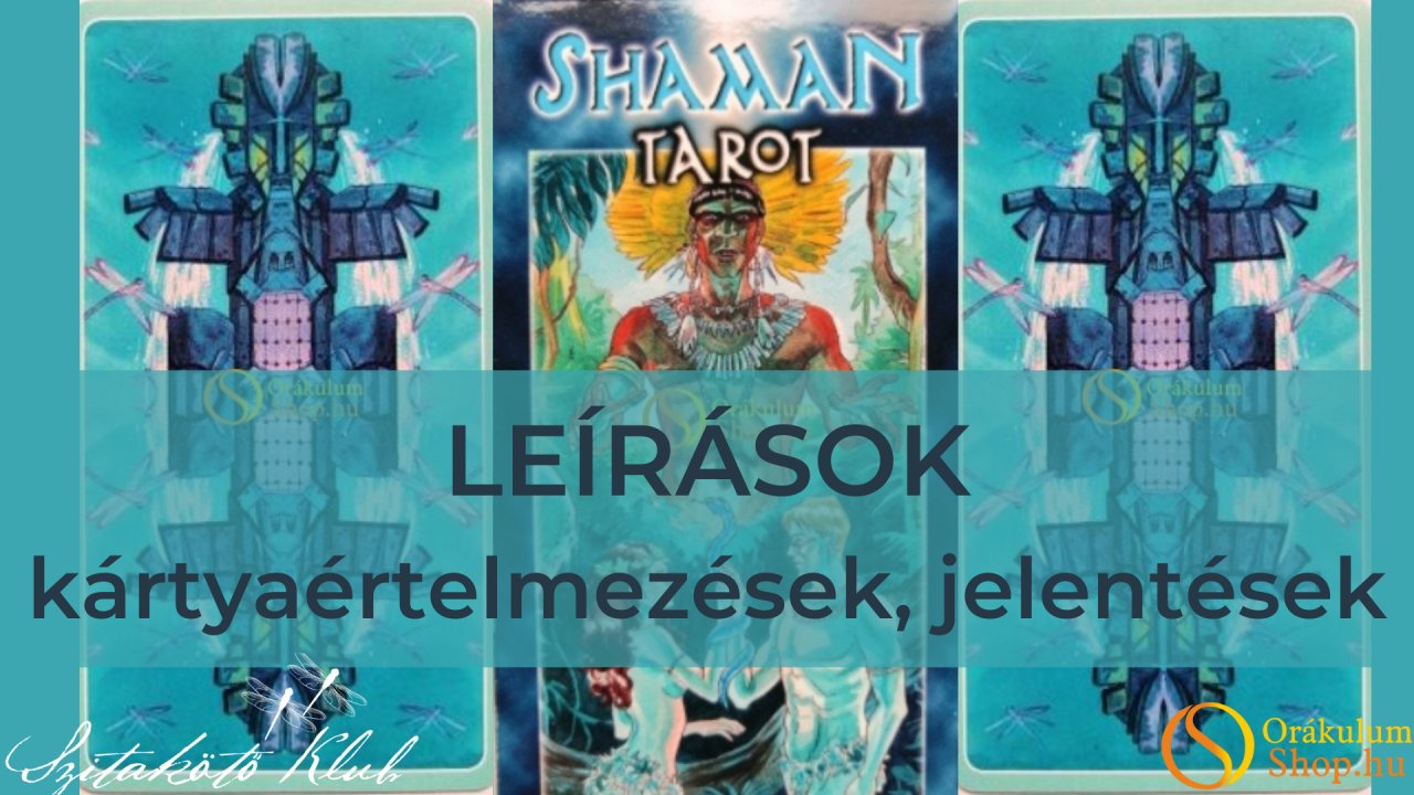 Sámán Tarot (Shaman Tarot) - LEÍRÁS